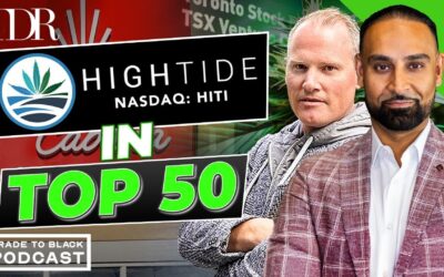 High Tide Named Top 50 TSXV Company: Trade to Black Podcast
