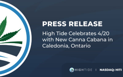 High Tide Celebrates 4/20 with New Canna Cabana in Caledonia, Ontario