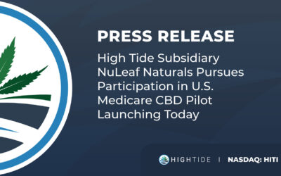 High Tide Subsidiary NuLeaf Naturals Pursues Participation in U.S. Medicare CBD Pilot Launching Today
