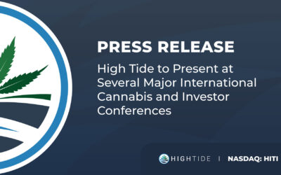 High Tide to Present at Several Major International Cannabis and Investor Conferences