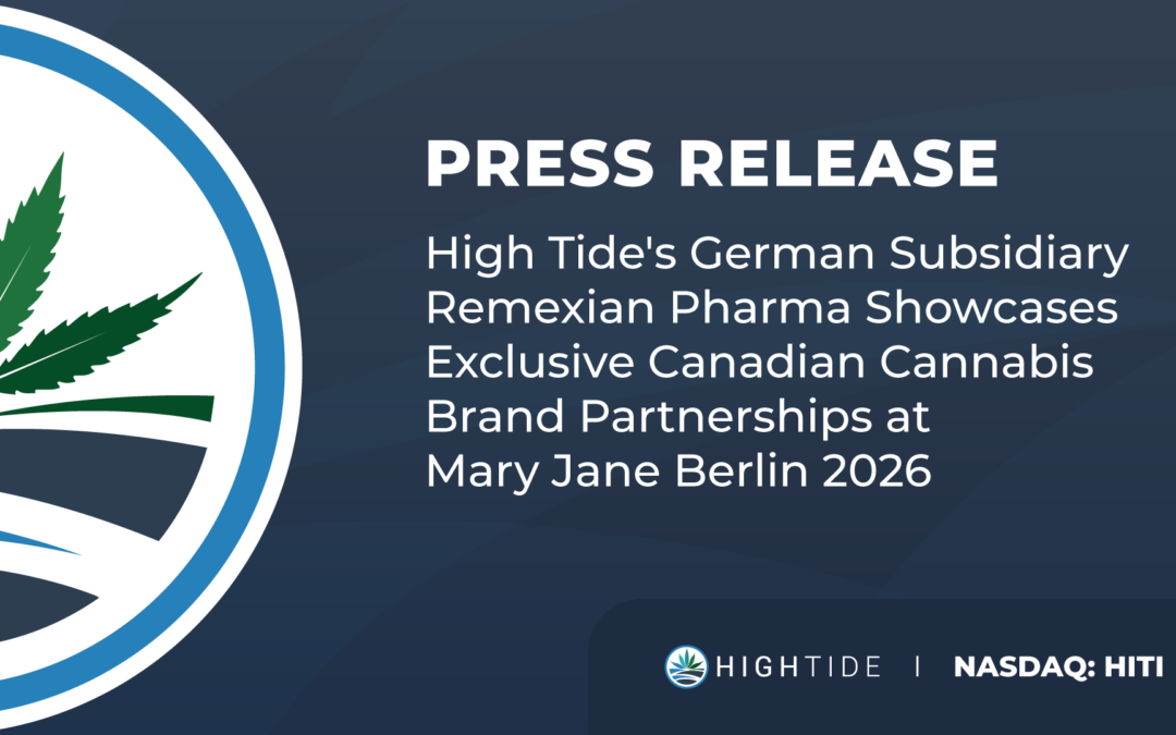 High Tide’s German Subsidiary Remexian Pharma Showcases Exclusive Canadian Medical Cannabis Brand Partnerships at Mary Jane Berlin 2026