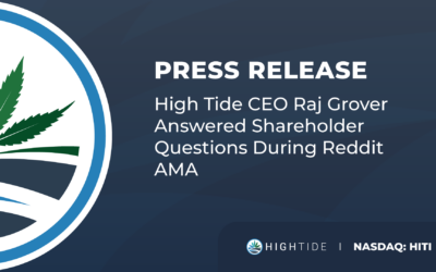 High Tide CEO Raj Grover Answered Shareholder Questions During Reddit AMA